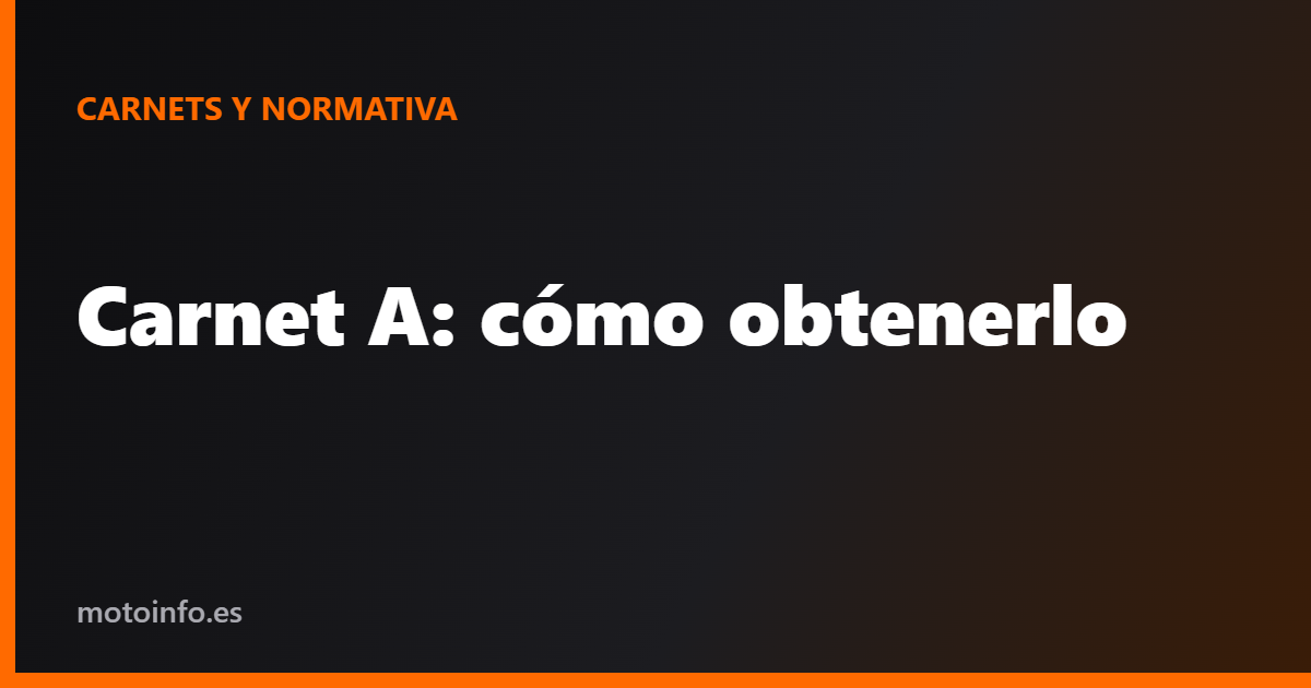 Carnet A: cómo obtenerlo