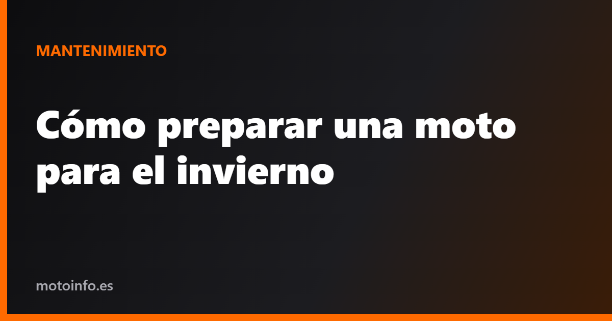 Cómo preparar una moto para el invierno