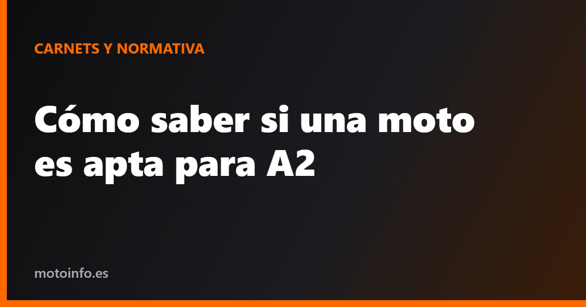 Cómo saber si una moto es apta para A2
