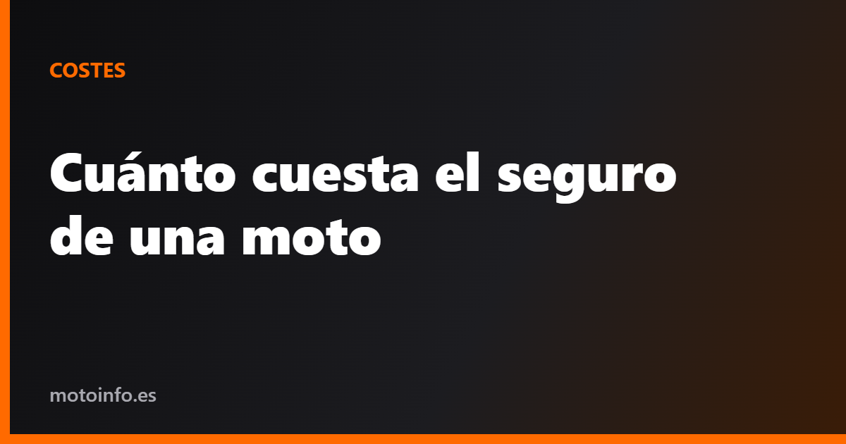 Cuánto cuesta el seguro de una moto