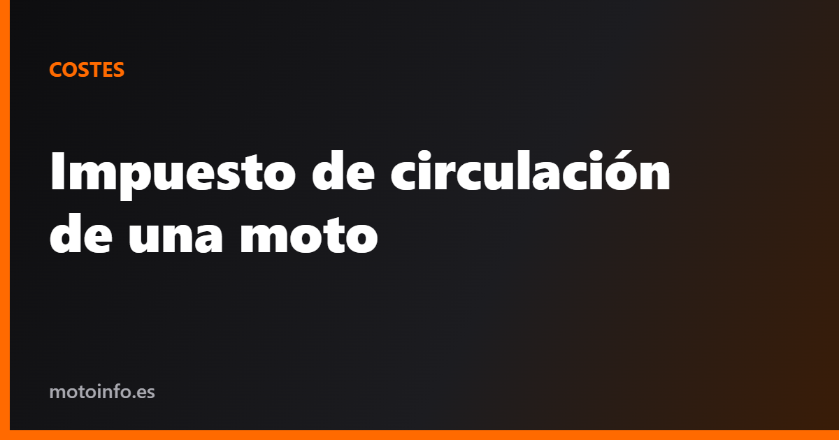Impuesto de circulación de una moto