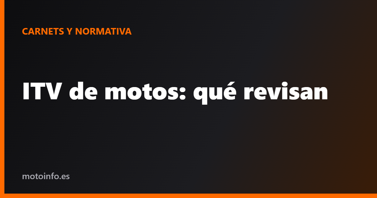 ITV de motos: qué revisan