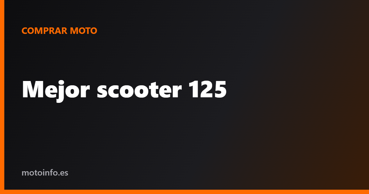 Mejor scooter 125