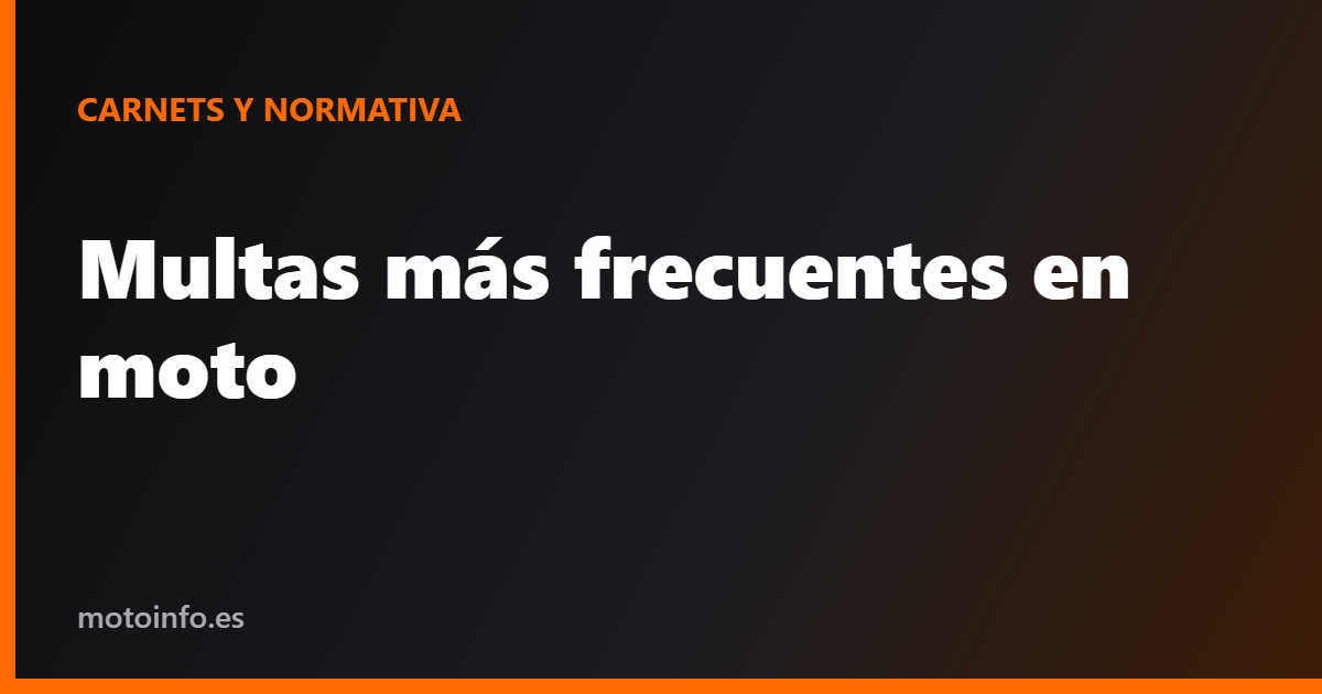 Multas más frecuentes en moto